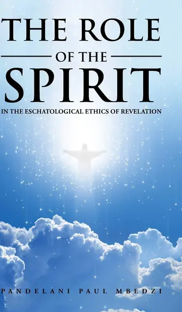 Cover of The Role of the Spirit in the Eschatological Ethics of Revelation