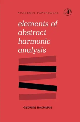 Cover of Elements of Abstract Harmonic Analysis