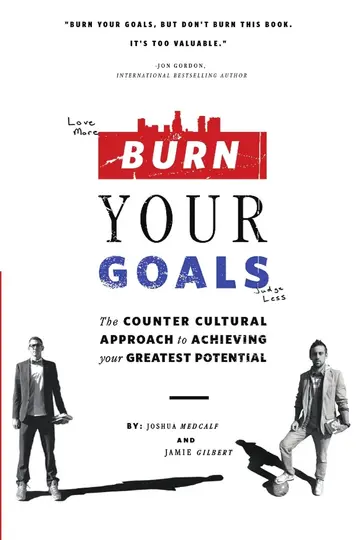 Cover of Burn Your Goals