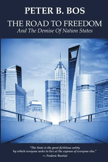 Cover of The Road to Freedom and the Demise of Nation States