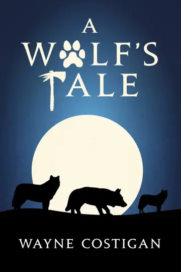 Cover of A Wolf's Tale