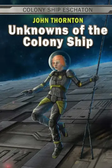 Cover of Unknowns of the Colony Ship
