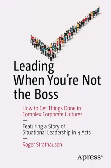 Cover of Leading When You're Not the Boss