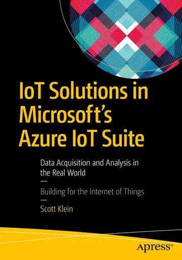 Cover of IoT Solutions in Microsoft's Azure IoT Suite