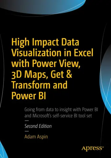 Cover of High Impact Data Visualization in Excel with Power View, 3d Maps, Get & Transform and Power Bi