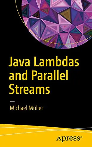 Cover of Java Lambdas and Parallel Streams