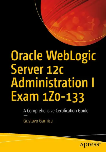 Cover of Oracle Weblogic Server 12C Administration I Exam 1Z0-133
