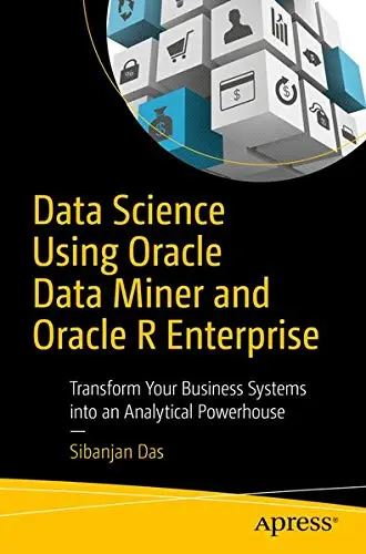 Cover of Data Science Using Oracle Data Miner and Oracle R Enterprise