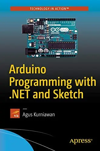 Cover of Arduino Programming with .NET and Sketch