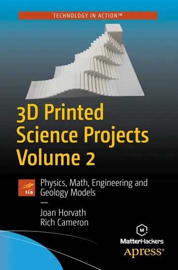 Cover of 3D Printed Science Projects Volume 2