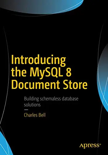 Cover of Introducing the MYSQL 8 Document Store