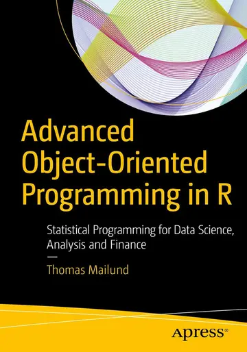 Cover of Advanced Object-Oriented Programming in R