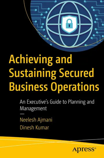 Cover of Achieving and Sustaining Secured Business Operations