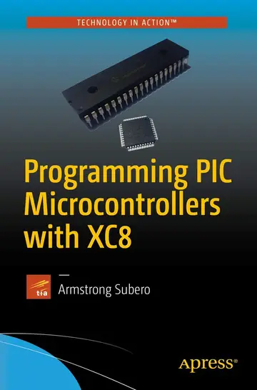 Cover of Programming PIC Microcontrollers with XC8