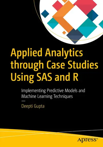Cover of Applied Analytics Through Case Studies Using SAS and R