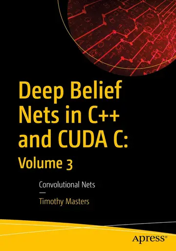Cover of Deep Belief Nets in C++ and CUDA C