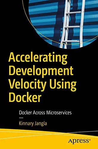 Cover of Accelerating Development Velocity Using Docker