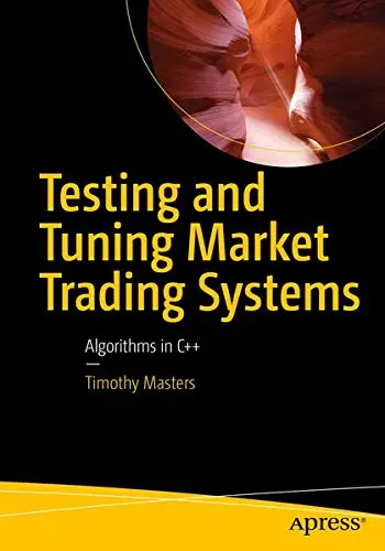 Cover of Testing and Tuning Market Trading Systems