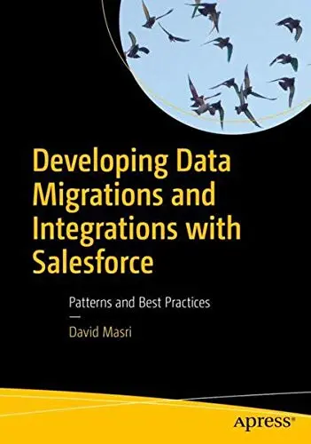 Cover of Developing Data Migrations and Integrations with Salesforce