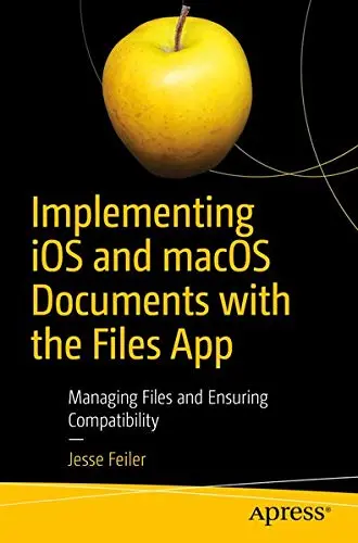 Cover of Implementing iOS and macOS Documents with the Files App