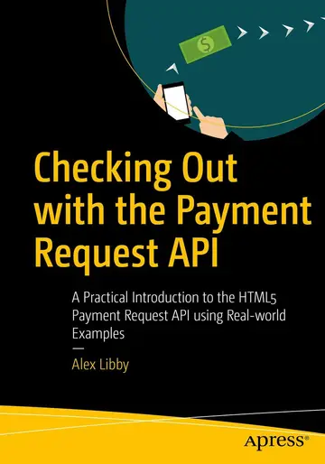 Cover of Checking Out with the Payment Request API