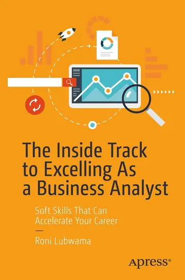 Cover of The Inside Track to Excelling as a Business Analyst