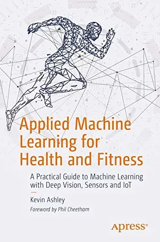 Cover of Applied Machine Learning for Health and Fitness