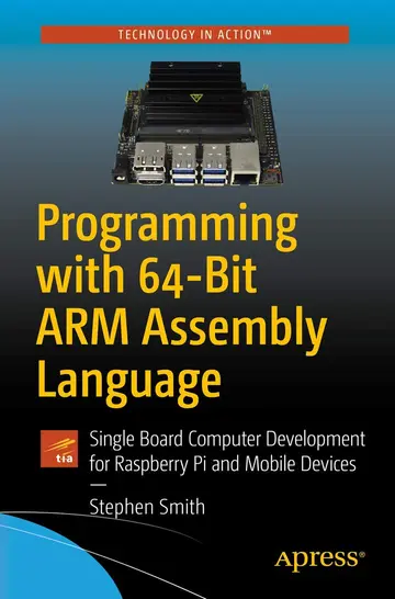 Cover of Programming with 64-Bit ARM Assembly Language