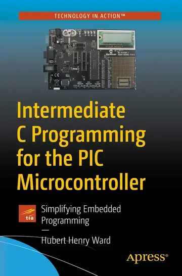 Cover of Intermediate C Programming for the PIC Microcontroller