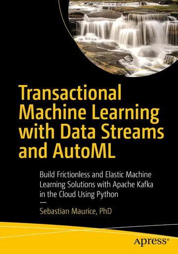 Cover of Transactional Machine Learning with Data Streams and Automl