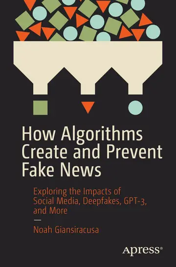 Cover of How Algorithms Create and Prevent Fake News