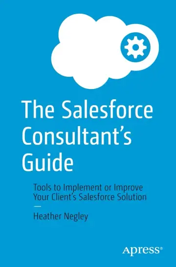 Cover of The Salesforce Consultant's Guide