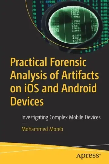 Cover of Practical Forensic Analysis of Artifacts on iOS and Android Devices
