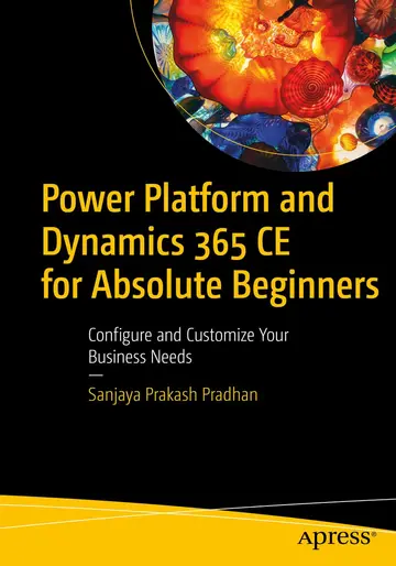 Cover of Power Platform and Dynamics 365 CE for Absolute Beginners