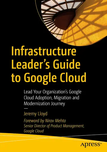 Cover of Infrastructure Leader’s Guide to Google Cloud