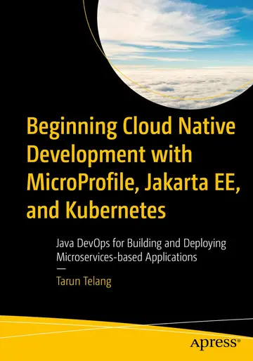 Cover of Beginning Cloud Native Development with MicroProfile, Jakarta EE, and Kubernetes
