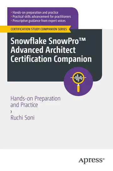 Cover of Snowflake SnowPro™ Advanced Architect Certification Companion