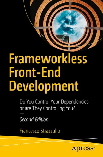 Cover of Frameworkless Front-End Development