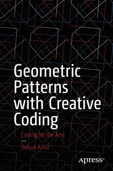 Cover of Geometric Patterns with Creative Coding