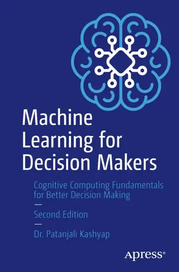 Cover of Machine Learning for Decision Makers