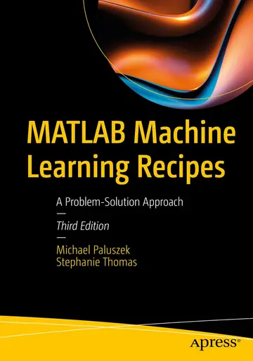Cover of MATLAB Machine Learning Recipes