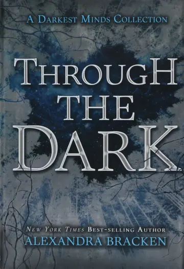 Cover of Through the Dark (A Darkest Minds Collection)