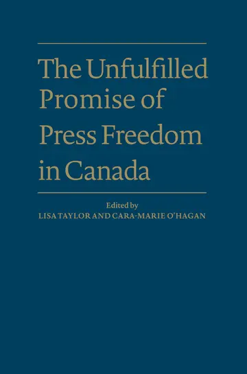 Cover of The Unfulfilled Promise of Press Freedom in Canada