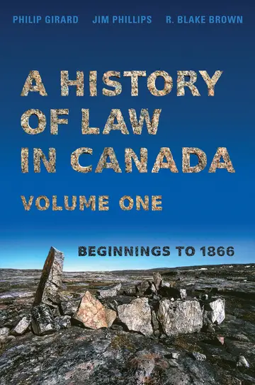 Cover of A History of Law in Canada, Volume One