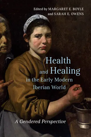 Cover of Health and Healing in the Early Modern Iberian World
