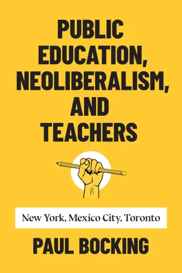 Cover of Public Education, Neoliberalism, and Teachers