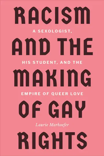 Cover of Racism and the Making of Gay Rights