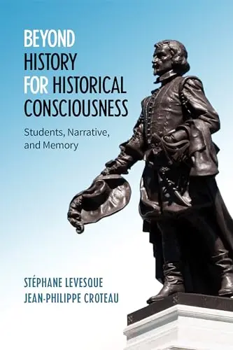 Cover of Beyond History for Historical Consciousness