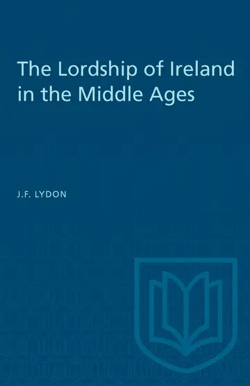 Cover of The Lordship of Ireland in the Middle Ages