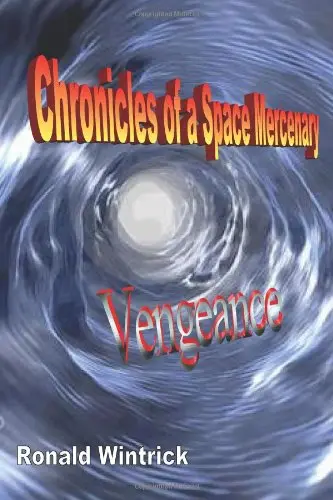 Cover of Chronicles of a Space Mercenary - Vengeance